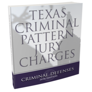 cover image of Texas criminal pattern jury charges. Criminal defenses. 2018